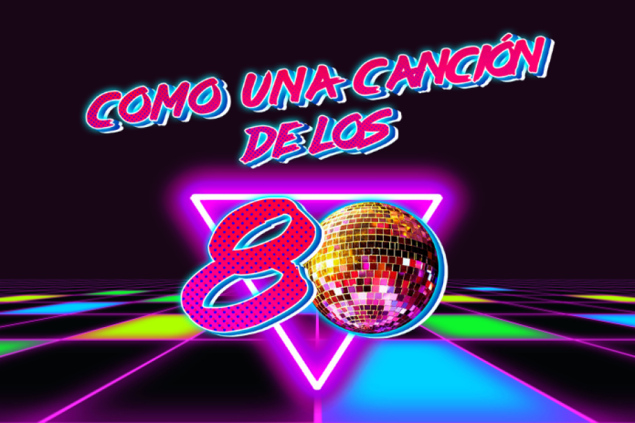 Como una canción de los 80 | © Ei